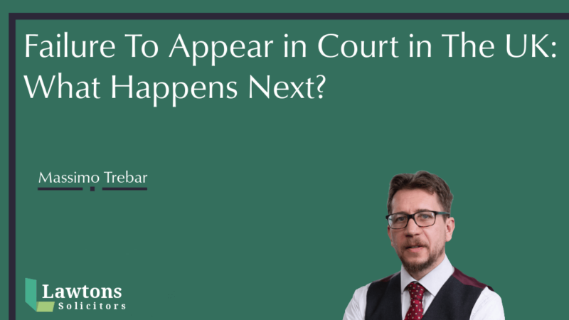 failure-to-appear-in-court-what-happens-next-uk